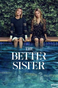 دانلود سریال خواهر بهتر The Better Sister