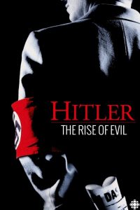 دانلود سریال هیتلر: ظهور شیطان Hitler: The Rise of Evil